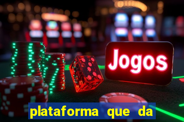 plataforma que da 10 reais de bonus